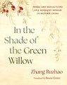 In the Shade of the Green Willow - Zhang Ruzhao - 9781645474807
