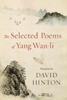 The Selected Poems of Yang Wan-li - David Hinton - 9781645475002