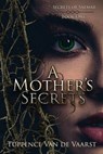 A Mother's Secrets - Tuppence van de Vaarst - 9781645542346