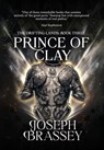 Prince of Clay - Joseph Brassey - 9781645542612