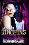 Carl Weber's Kingpins: The Girls of South Beach - Treasure Hernandez - 9781645561460