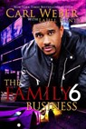 The Family Business 6 - Carl Weber ; La Jill Hunt - 9781645561484