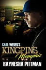 Carl Weber's Kingpins: Memphis - Raynesha Pittman - 9781645561705