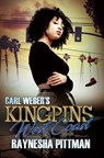 Carl Weber's Kingpins: West Coast - Raynesha Pittman - 9781645562061