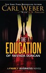 The Education of Nevada Duncan - Carl Weber ; Phillips N. C. - 9781645564058