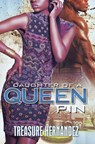 Daughter of a Queen Pin - Treasure Hernandez - 9781645564287