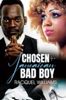 Chosen by a Jamaican Bad Boy - Racquel Williams - 9781645566762