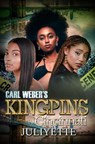 Carl Weber's Kingpins: Cincinnati - Juliyette - 9781645566892