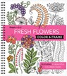 COLOR & FRAME - FRESH FLOWERS - New Seasons ; Publications International Ltd - 9781645582199