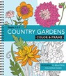 COLOR & FRAME - COUNTRY GARDEN - New Seasons ; Publications International Ltd - 9781645583387