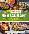 The Best of Secret Restaurant Recipes - Publications International Ltd - 9781645584292
