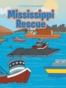 Mississippi Rescue - GARNER,  Elizabeth Ann - 9781645592297