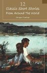 12 Classic Short Stories From Around The World - Various Authors - 9781645600534