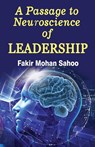A Passage to Neuroscience of Leadership - Fakir Mohan Sahoo - 9781645603436