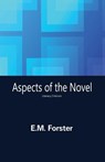 Aspects of the Novel - E. M. Forster - 9781645603528
