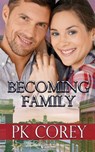 Becoming Family - Pk Corey - 9781645631583