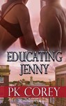 Educating Jenny - Pk Corey - 9781645631675