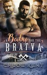 A Baby for the Bratva - Chloe Kent - 9781645631767