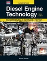Diesel Engine Technology: Fundamentals, Service, Repair - Andrew Norman - 9781645646860