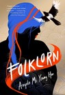 Folklorn - Angela Mi Young Hur - 9781645660217