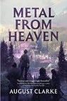 Metal from Heaven - August Clarke - 9781645661009
