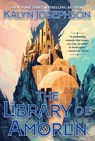The Library of Amorlin: Deluxe Limited Edition - Kalyn Josephson - 9781645662631