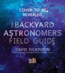 The Backyard Astronomer's Field Guide - David Dickinson - 9781645670162