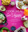 Cook. Heal. Go Vegan! - Bailey Ruskus - 9781645673064