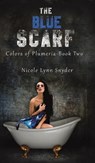 The Blue Scarf - Nicole Lynn Snyder - 9781645752110
