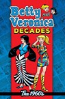 Betty & Veronica Decades: The 1960s - Archie Superstars - 9781645769118