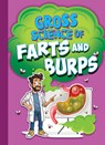 Gross Science of Farts and Burps - Stephanie Bearce - 9781645824985