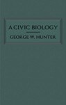 A Civic Biology - George W Hunter - 9781645940449
