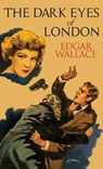 The Dark Eyes of London - Edgar Wallace - 9781645941002