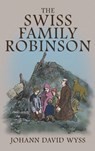 The Swiss Family Robinson: The 1879 Illustrated Edition in English - Johann David Wyss - 9781645941170