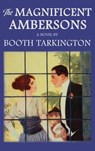 The Magnificent Ambersons: The Original 1918 Edition - Booth Tarkington - 9781645941842