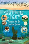 The Swallowtail Legacy 3: Search for the Sunken Statue - Michael D. Beil - 9781645952008