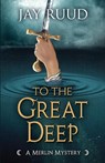 To the Great Deep - Jay Ruud - 9781645990901