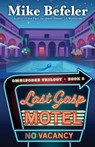 Last Gasp Motel - Mike Befeler - 9781645994749