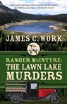 Ranger McIntyre: The Lawn Lake Murders - James C. Work - 9781645994978