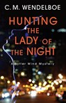 Hunting the Lady of the Night - C. M. Wendelboe - 9781645995777