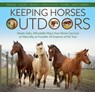 Keeping Horses Outdoors - Iveta Jebackova-Lazanska - 9781646011087