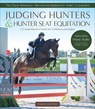 Judging Hunters and Hunter Seat Equitation - Anna Jane White-Mullin - 9781646011612
