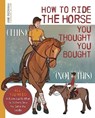 How to Ride the Horse You Thought You Bought - Anne Buchanan - 9781646012053