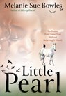 Little Pearl - Melanie Sue Bowles - 9781646012527