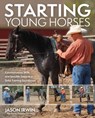 Starting Young Horses - Jason Irwin - 9781646012749