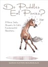 Do Puddles Eat Ponies? - Sarah-Katrin Bourdeaux - 9781646012855