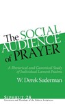 The Social Audience of Prayer - W. Derek Suderman - 9781646023516