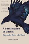 A Constellation of Ghosts - Laraine Herring - 9781646030804