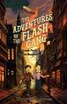 The Adventures of the Flash Gang: Episode Three: Berlin Breakout - M. M. Downing - 9781646035694