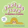 Farting Sloth (& Friends) Stickers - Editors of Ulysses Press - 9781646041558